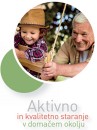 PREDSTAVITEV PROJEKTA A-Qu-A - Aktivno in kvalitetno staranje v domačem okolju